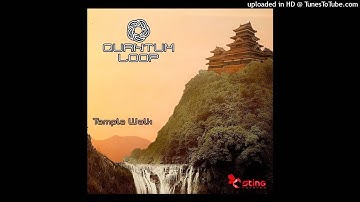 Quantum Loop - Temple Walk (Original Mix)
