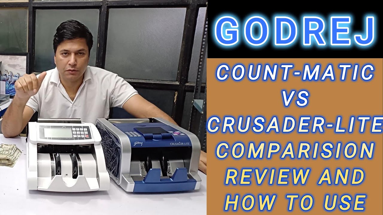 Best Godrej Currency Counting Machine? Godrej Crusader Lite vs. Count Matic Review in Delhi NCR ✨