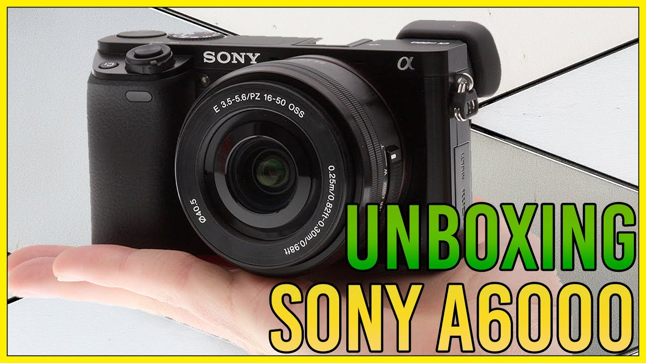 Unboxing Sony a6000 YouTube