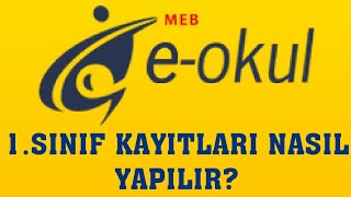 E-Okul 1.Sınıf Kayıtları Nasıl Yapılır?