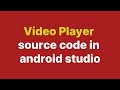 How to create a Video Player with Video View in Android Studio
