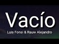 Luis Fonsi, Rauw Alejandro - Vacío (Letra/Lyrics)