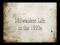 Milwaukee Life in the 1920s documentary
