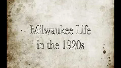 Milwaukee Life in the 1920s documentary