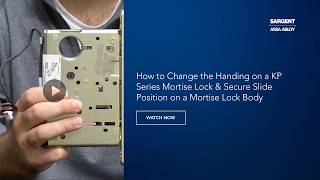How to Change the Handing on a KP Series Mortise Lock & Secure Slide Position on a Mortise Lock Body
