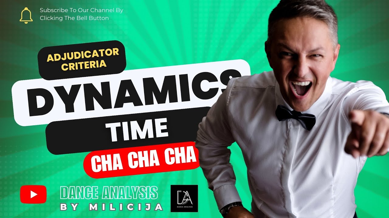 Dance Analysis, Dynamics (Time) -What is Dynamics; -Where does the Cha Cha dance come from?