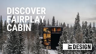 Tour fairplay CABIN: architectural ascent in Colorado