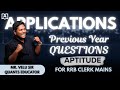 APPLICATIONS | MEMORY BASED QUESTIONS | CLERK MAINS LEVEL | BY MR. VELU SIR #mains #rrb #exam
