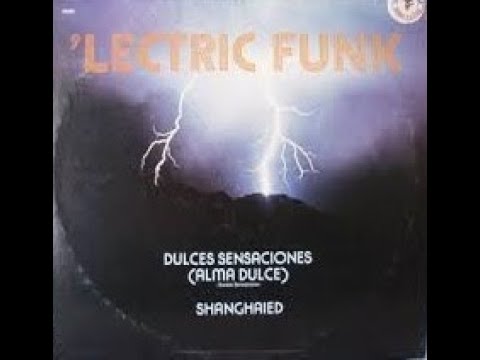 'LECTRIC FUNK: Shanghaied -MAXISINGLE VERSION- [Vinilo 1979]
