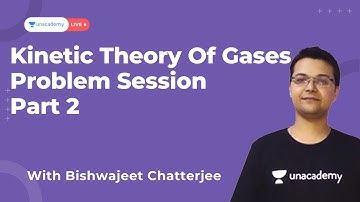 IITJAM 2022 | Problems on Kinetic Theory Of Gases Part 2 | Practice Session | Physics | Biswajeet |