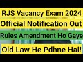 Rjs vacancy 2024  official notification out 2024  rules amendment  old law he pdhne hai