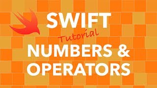 Swift Programming Numbers & Operators