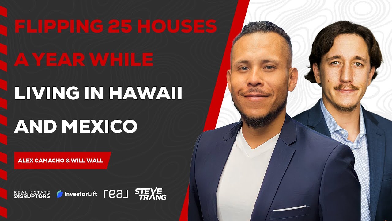 Flipping 25 Houses a Year Remotely While Living in Hawaii & Mexico ...