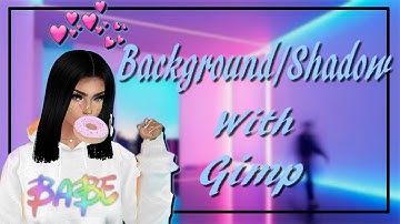 Background/Shadow With GIMP | IMVU