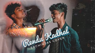 Rendu Kaadhal | SachinJAS Cover