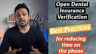 Open Dental Insurance Verification - Best Practices & Tips to reduce time on the phone