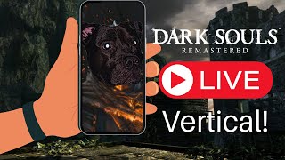 Dark Souls Remastered Vertical Stream