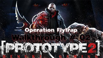 PROTOTYPE 2 (2012) | Game Walkthrough # 02 | Operation Flytrap