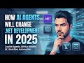 How AI Agents Will Change .NET Development in 2025