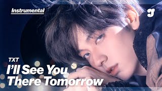 Txt – 내일에서 기다릴게 (I’ll See You There Tomorrow) | Instrumental