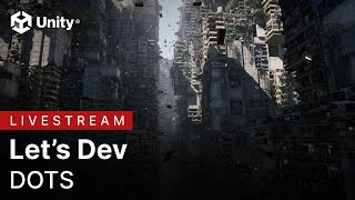 Let's Dev: DOTS Livestream