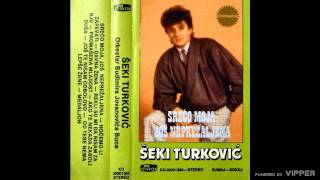 Seki Turkovic - Sreco moja jos neprezaljena - (Audio 1987)