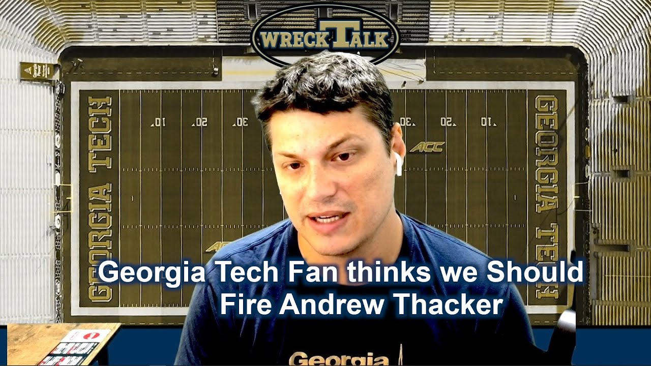 Georgia Tech Fan Wants DC Andrew Thacker Fired and More! - YouTube