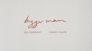 Video thumbnail of "Joy Oladokun with Maren Morris - Bigger Man (Lyric Visualizer)"