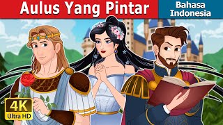 Aulus Yang Pintar in Indonesian | Aulus The Clever in Indonesian | @IndonesianFairyTales