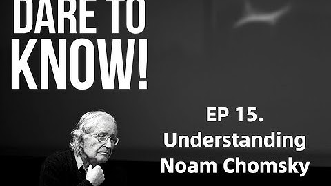 Understanding Noam Chomsky #15: Language and Emotion: Perfect Imperfections? (with Norbert Corver)