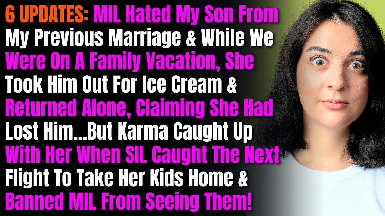 6 UPDATES: MIL Hated My Son From My Previous Marriage & While We Were On A Family Vacation, She Took