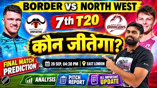 Border vs north west dragon csa t20 7th match prediction, csa t20 today match prediction