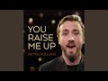 You Raise Me Up (A Cappella)