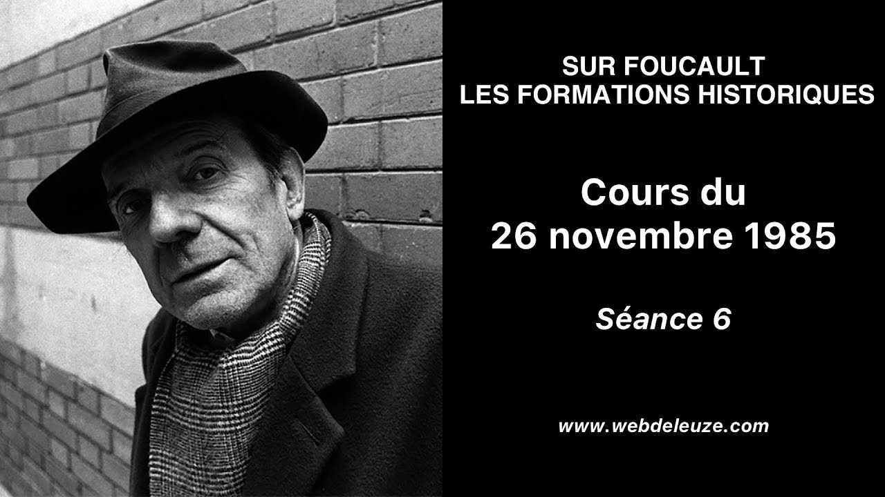 Foucault Lecture 06 26 November 1985 The Deleuze Seminars