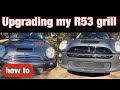 R53 grill replacement (how to)