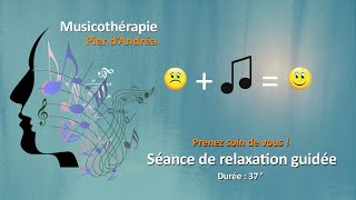Séance de Musicothérapie pour se ressourcer (Relaxation 1)