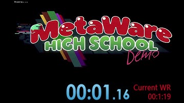 MetaWare High School (Demo) Speedrun [WR] 1.16 Any%