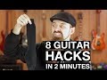 8 Guitar HACKS In 120 SECONDS!! [Every Guitarist Should Know These]