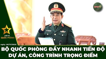 🔴 Trực Tiếp | Bản Tin Tối 26/11: Bộ Quốc Phòng Đẩy Nhanh Tiến Độ Dự Án, Công Trình Trọng Điểm | QPVN