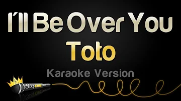 Toto - I'll Be Over You (Karaoke Version)