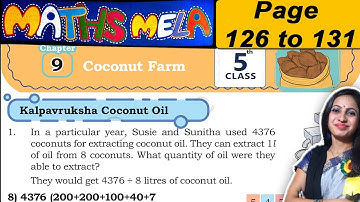 Class 5 Maths Mela Book Solutions | Chapter 9 Coconut farm | Page 126 to 131 Solutions