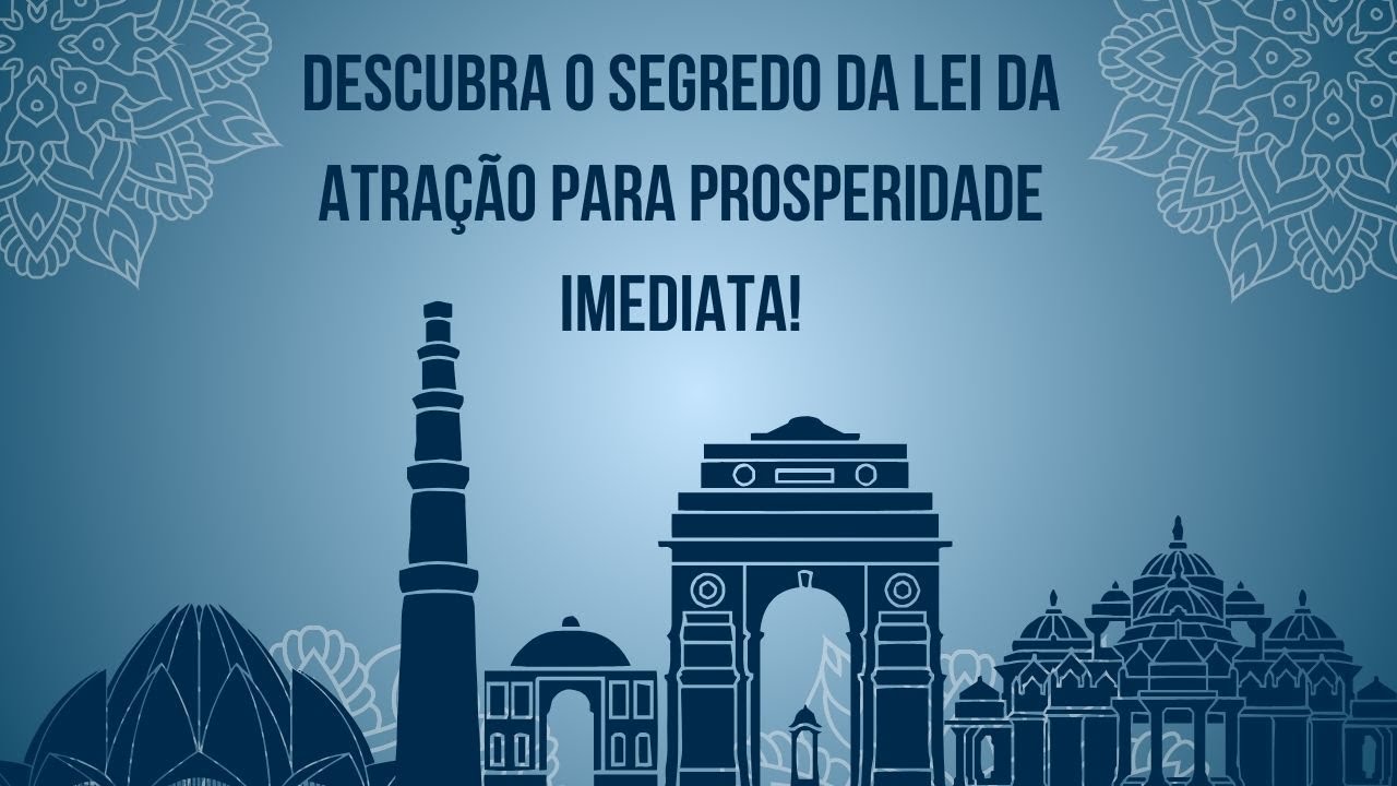 A Lei da Atração Como atrair prosperidade para sua vida - YouTube