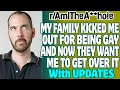 r/AITA | My Family Kicked Me Out For Being Gay And Now They Want Me To Get Over It
