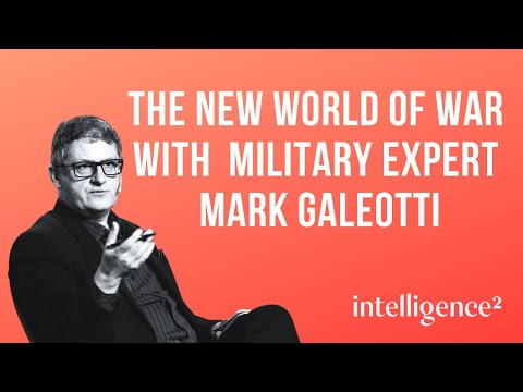 Adapting to The New World of War, with Military Expert Mark Galeotti