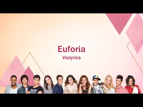 Violetta | Euforia (lyrics)