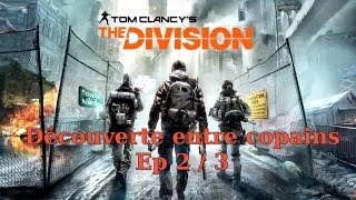 The Division : Découverte entre copain ! 2/3