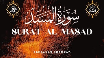 Surat Al-Masad (The Palm Fiber, Flame) | Qari Abubakar | سورة المسد