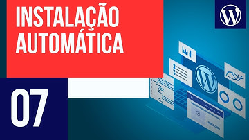 Instalando o WordPress automaticamente - Curso WordPress #07