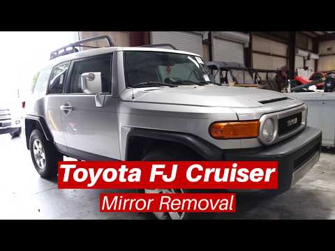 Toyota Fj Cruiser Mirror Removal Youtube