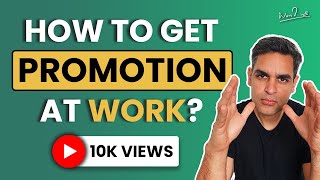 How to get promoted at work | Asking for a promotion in your job | Ankur Warikoo Hindi